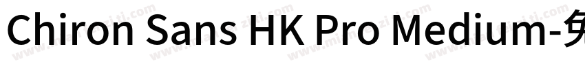 Chiron Sans HK Pro Medium字体转换